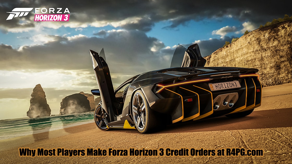 Why Most Players Make Forza Horizon 3 Credit Orders at R4PG.com